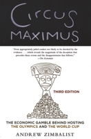 Circus Maximus: The Economic Gamble Behind Hosting the Olympics and the World Cup 0815726511 Book Cover