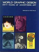World graphic design;: Fifty years of advertising art 0289795966 Book Cover