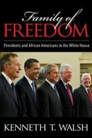 Family of Freedom: Presidents and African Americans in the White House 1594518335 Book Cover