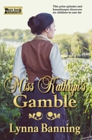 Miss Kathryn’s Gamble B094LGBWCW Book Cover