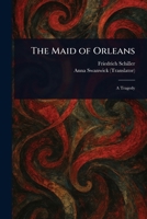 The Maid of Orleans 1023097699 Book Cover