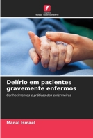 Delírio em pacientes gravemente enfermos (Portuguese Edition) 6209555640 Book Cover