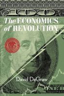 The Economics of Revolution 1312530413 Book Cover