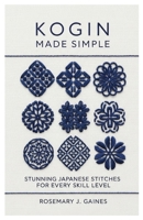 Kogin Made Simple: Stunning Japanese Stitches for Every Skill Level B0FQP744JS Book Cover