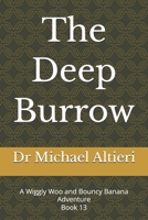 The Deep Burrow: A Wiggly Woo and Bouncy Banana Adventure Book 13 (The Adventures of Wiggly Woo and Bouncy Banana) B0GP26BCZ9 Book Cover