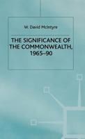 The Significance of the Commonwealth, 1965-90 1349390259 Book Cover