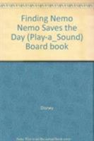 Nemo Saves the Day: Play-a-Sound (Finding Nemo) 1412784824 Book Cover
