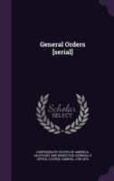 General orders [serial] 1348197692 Book Cover