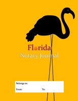 Florida Notary Journal: A Professional FL Notary Logbook With Flamingo Cover and Large Writing Areas 1657758958 Book Cover