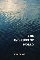 The Indifferent World 1942371012 Book Cover