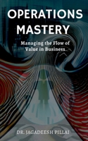 Operations Mastery B0BTP6ZG4M Book Cover