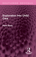 Exploration into Child Care 1032441577 Book Cover
