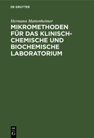 Mikromethoden F�r Das Klinisch-Chemische Und Biochemische Laboratorium 3111136795 Book Cover
