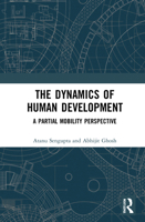 The Dynamics of Human Development: A Partial Mobility Perspective 0367429004 Book Cover