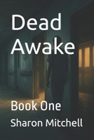 Dead Awake: Book One B0FWYB22RZ Book Cover