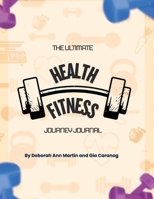 The Health and Fitness Journey Journal (color) B0H2N4LWRB Book Cover