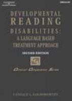 Developmental Reading Disabilities:: Language-Based Treatment Approach (Clinical Competence Series) 0769301002 Book Cover