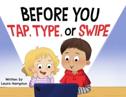 Before You Tap, Type, or Swipe B0HGDN52T6 Book Cover