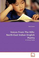Voices From The Hills: North-East Indian English Poetry 3639333632 Book Cover