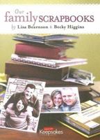 Our Family Scrapbooks (Creating Keepsakes) (Creating Keepsakes) 1929180888 Book Cover