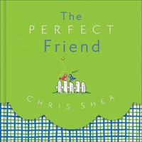 The Perfect Friend 1404101810 Book Cover