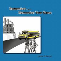 Remember . . . Remember Your Name 1426968590 Book Cover