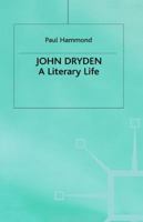 John Dryden: A Literary Life 0333453794 Book Cover
