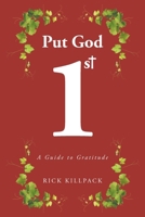 Put God 1st: A Guide to Gratitude 168570283X Book Cover