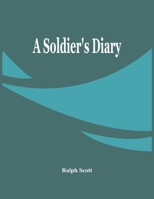 A Soldier's Diary (Classic Reprint) 9357965939 Book Cover