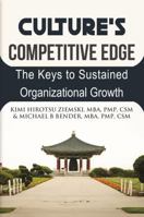 Culture's Competitive Edge : The Keys to Sustained Organizational Growth 1940441145 Book Cover