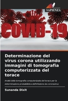 Determinazione del virus corona utilizzando immagini di tomografia computerizzata del torace 6205835010 Book Cover