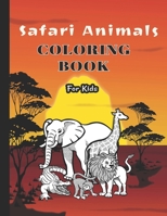 Safari Animals Coloring Book For Kids: African Animal Coloring Book for Toddlers Preschoolers / Jungle Zoo wildlife Animals Activity Book / savannah childrens book B096LTQXCZ Book Cover