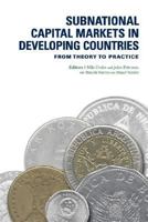 Subnational Capital Markets in Developing Countries: From Theory to Practice 0821354647 Book Cover