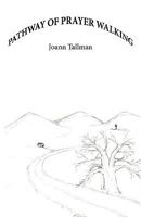 Pathway of Prayer Walking 1449701833 Book Cover