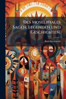 Des Moselthales Sagen, Legenden Und Geschichten... 1275179045 Book Cover
