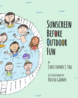 Sunscreen Before Outdoor Fun 1087902061 Book Cover