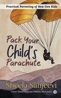 Pack your Child’s Parachute 1638067635 Book Cover
