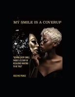 MY SMILE A COVERUP B0CSDX6N85 Book Cover