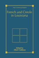 French and Creole in Louisiana (Topics in Language and Linguistics) 1441932623 Book Cover