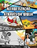 Alfabetização Através da Bíblia - Versão em Preto e Branco (Portuguese Edition. B0C87W6RWX Book Cover