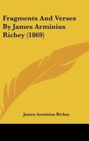 Fragments and Verses by James Arminius Richey 1162120851 Book Cover