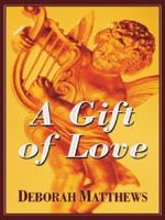 A Gift Of Love 1594142475 Book Cover