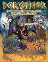 Dor Vahdor: Lost Legends and Sagas of Preflood Earth: Volume I: Creation, Angels, War 0988790823 Book Cover