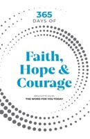 365 Days of Faith, Hope & Courage 1957369205 Book Cover