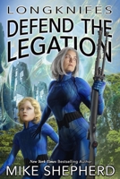 Longknifes Defend the Legation 1642110353 Book Cover