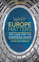 Why Europe Matters: The Case for the European Union 1137016876 Book Cover