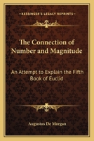 The Connection of Number and Magnitude: An Attempt to Explain the Fifth Book of Euclid 1162635061 Book Cover