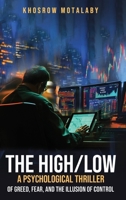The High/Low A Psychological Thriller of Greed, Fear, and the Illusion of Control B0FBCM3L2D Book Cover