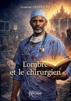 L'ombre et le chirurgien (French Edition) 2823140980 Book Cover