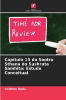Capítulo 15 do Sootra Sthana do Sushruta Samhita: Estudo Conceitual 6209329888 Book Cover